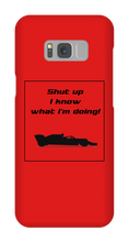 Samsung Cases - I know what I'm doing