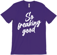 sofreakinggood T-Shirts