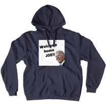Welcome home JOE! (No-Zip/Pullover)