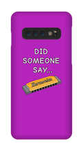did someone say...  Samsung Phone Cases