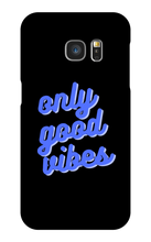 Only good vibes blue Samsung Phone Case