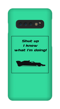 Samsung Cases - I know what I'm doing