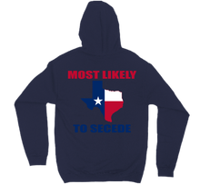 Most Likely To Secede Hoodie (Print On Back)