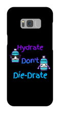 Hydrate Don't Die-Drate Samsung Phone Cases
