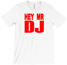 TommyT Hey Mr DJ T-Shirts