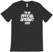 I’m An Official Internet User T-Shirt