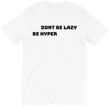 dont be lazy be hyper-tshirt