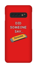 did someone say...  Samsung Phone Cases