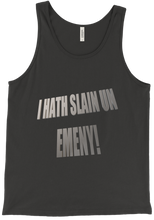 I Hath Slain Un Emeny Tank Top