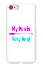 My pen is very long  Iphone case