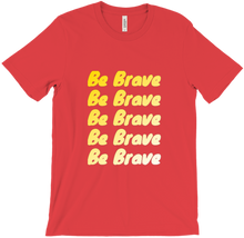 Be Brave T-Shirt