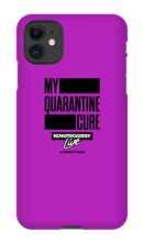 My Quarantine Cure iPhone Phone Cases