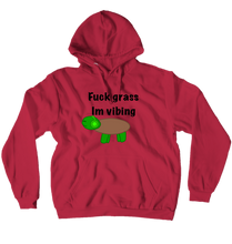 Fuck Grass Vibin Hoodie!