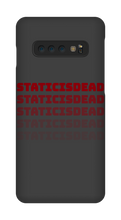 staticisdead Samsung Phone Cases