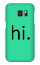 hi. Phone Case (Samsung)