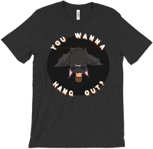 Battycakez "You Wanna Hang Out?" T-Shirt