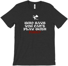 Play with fire T-Shirt