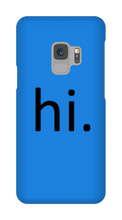 hi. Phone Case (Samsung)