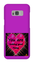 you are looking good to day Samsung Phone Cases