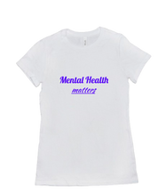 Mental Health Matters tshirt-women