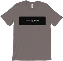 Wake up, bruh! Shirt