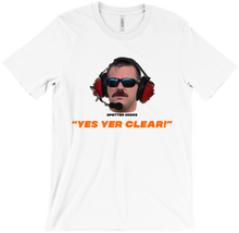 Yes Yer Clear T-Shirt