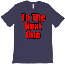 To The Next One T-Shirt