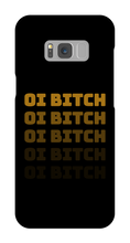 Oi Bitch Samsung Phone Case