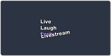Live Laugh Livestream Twitch Colors