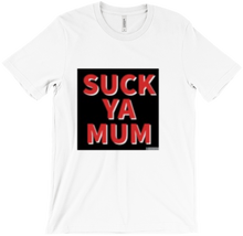 suck a mum tshirt!