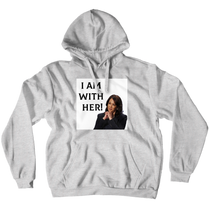 I am with her (No-Zip/Pullover)