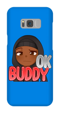 Okay Buddy Samsung Phone Cases