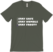 Stay Safe, Humble and Frosty! White Text