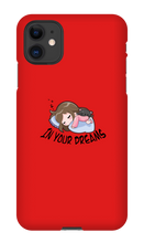 In your dreams iPhone Phone Cases