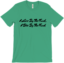 Live By The Funk T-Shirts