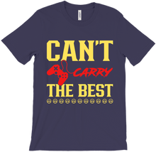 Can't Carry the Best T-Shirts