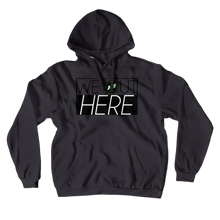 We Out Here Hoodie