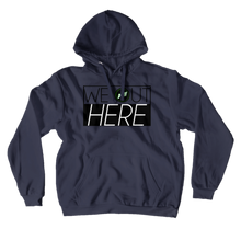 We Out Here Hoodie