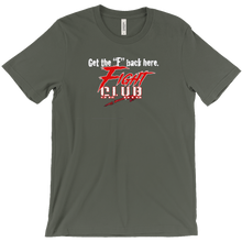 Get The F Back Here T-Shirts