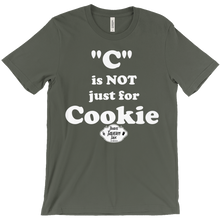 T-Shirt - "C" is NOT just for Cookie
