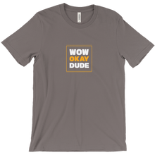 WOW OKAY DUDE T-Shirts