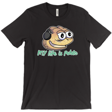 My life is potato - T-Shirt