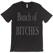 Bunch of B*tches T-Shirts