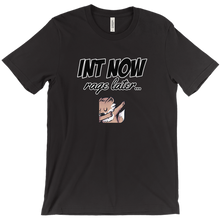Int Now, Rage Later