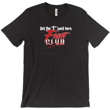 Get The F Back Here T-Shirts