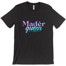 Mader Queen T-Shirts