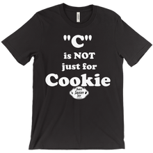 T-Shirt - "C" is NOT just for Cookie