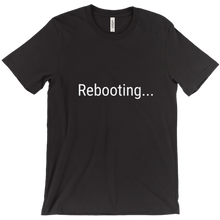 Rebooting - White text T-shirt