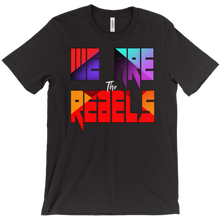 We are Rebels (Merch) T-Shirts