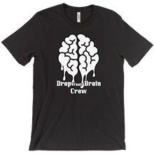 dropyourbraincrw T-Shirts